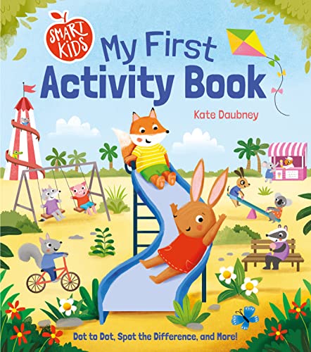 Imagen de archivo de Smart Kids: My First Activity Book: Dot to Dot, Spot the Difference, and More! (Smart Kids First Activities) a la venta por Red's Corner LLC