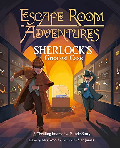 Stock image for Escape Room Adventures: Sherlock's Greatest Case: A Thrilling Interactive Puzzle Story for sale by ThriftBooks-Dallas