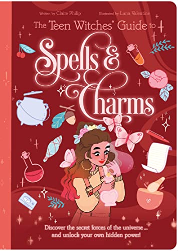 Stock image for The Teen Witches' Guide to Spells & Charms: Discover the Secret Forces of the Universe . and Unlock Your Own Hidden Power! (The Teen Witches' Guides) [Paperback] Philip, Claire and Valentine, Luna for sale by Lakeside Books