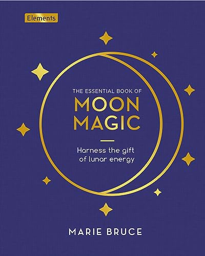 Stock image for The Essential Book of Moon Magic: Harness the gift of lunar energy (Elements) for sale by WorldofBooks