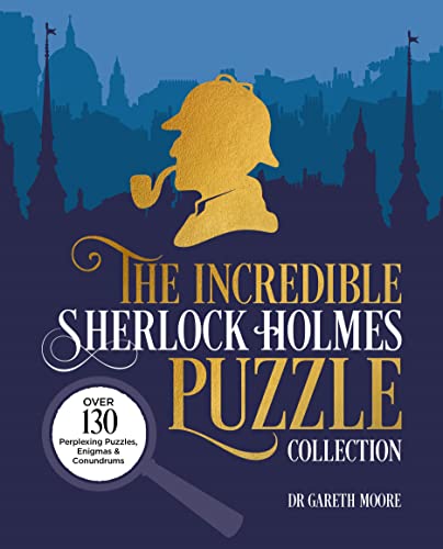 9781398829435: The Incredible Sherlock Holmes Puzzle Collection: Over 130 Perplexing Puzzles, Enigmas, & Conundrums