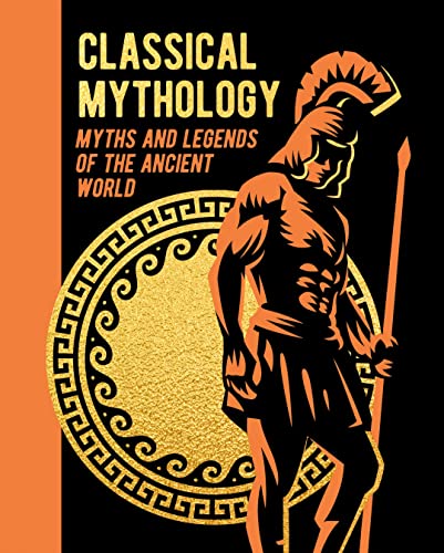 Beispielbild fr Classical Mythology: Myths and Legends of the Ancient World (Arcturus Gilded Classics) zum Verkauf von Monster Bookshop