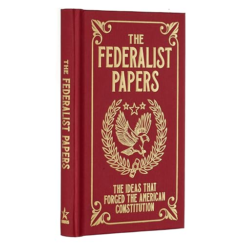9781398830462: The Federalist Papers: The Ideas That Forged the American Constitution (Arcturus Ornate Classics)