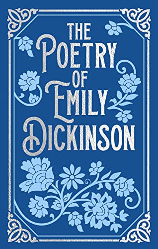 Beispielbild fr The Poetry of Emily Dickinson (Arcturus Ornate Classics) [Hardcover] Dickinson, Emily zum Verkauf von Lakeside Books