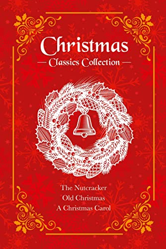 Stock image for Christmas Classics Collection: The Nutcracker, Old Christmas, A Christmas Carol (Deluxe 3-Book Boxed Set) for sale by GF Books, Inc.