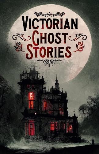 9781398835078: Victorian Ghost Stories