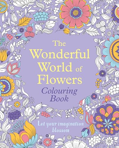 Beispielbild fr The Wonderful World of Flowers Colouring Book: Let your imagination blossom (Arcturus Creative Colouring) zum Verkauf von WorldofBooks
