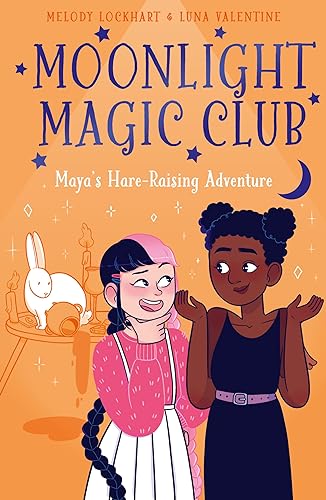 Imagen de archivo de Moonlight Magic Club: Maya's Hare-Raising Adventure [Paperback] Lockhart, Melody and Valentine, Luna a la venta por Lakeside Books