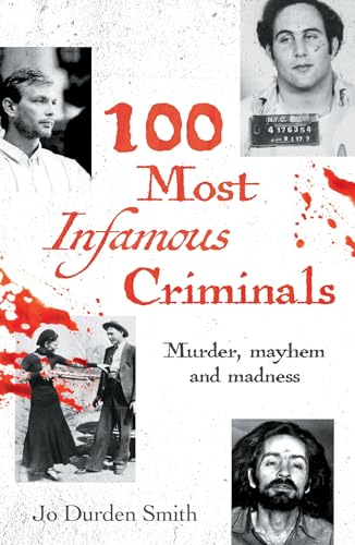 Imagen de archivo de 100 Most Infamous Criminals a la venta por Blackwell's