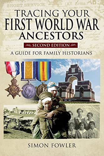 Beispielbild fr Tracing Your First World War Ancestors - Second Edition: A Guide for Family Historians (Tracing Your Ancestors) zum Verkauf von Books From California