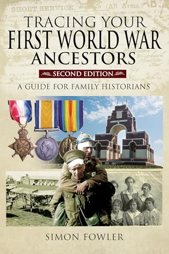 Stock image for Tracing Your First World War Ancestors - Second Edition: A Guide for Family Historians (Tracing Your Ancestors) for sale by Books From California
