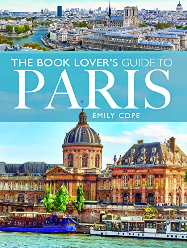 Beispielbild fr The Book Lover's Guide to Paris zum Verkauf von Blackwell's
