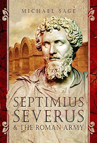 9781399003230: Septimius Severus and the Roman Army
