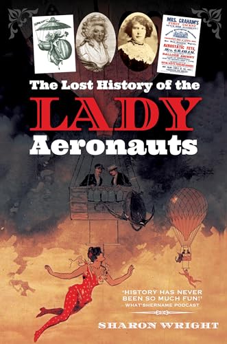 Stock image for The Lost History of the Lady Aeronauts for sale by GF Books, Inc.