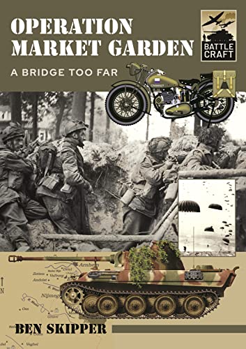 Beispielbild fr Operation Market Garden: A Bridge Too Far (BattleCraft) zum Verkauf von Book Bunker USA