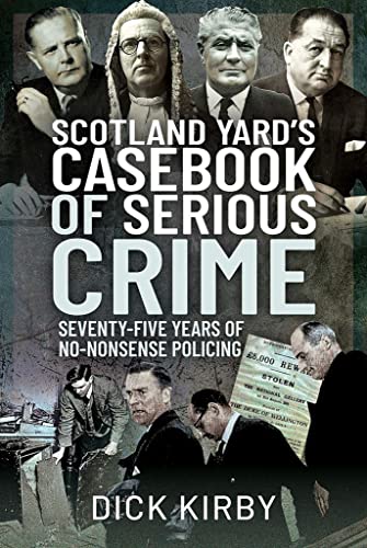 Stock image for Scotland Yard's Casebook of Serious Crime: Seventy-Five Years of No-Nonsense Policing for sale by Monster Bookshop