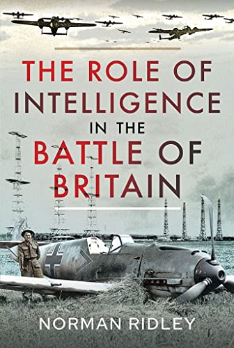 Imagen de archivo de The Role of Intelligence in the Battle of Britain a la venta por Books From California