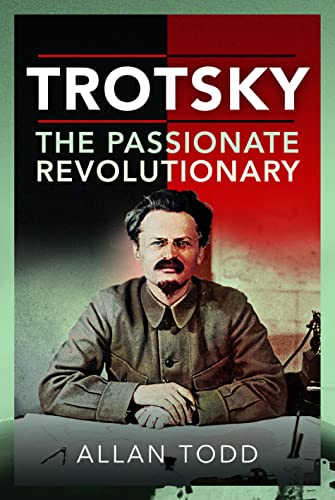 Imagen de archivo de Trotsky, The Passionate Revolutionary a la venta por WorldofBooks