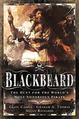 Beispielbild fr Blackbeard: The Hunt for the World's Most Notorious Pirate zum Verkauf von WorldofBooks
