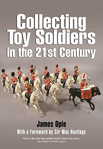 

Collecting Toy Soldiers in the 21st Century (Paperback)
