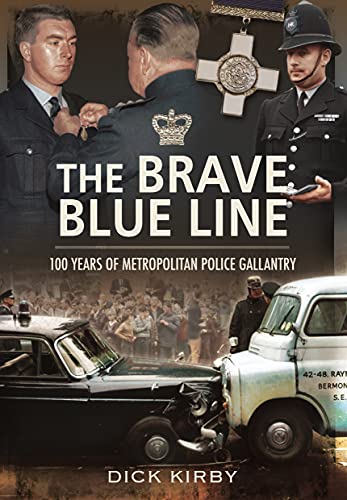 Stock image for The Brave Blue Line: 100 Years of Metropolitan Police Gallantry for sale by PlumCircle