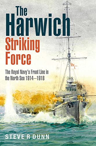 The Harwich Striking Force (Hardcover) - Steve Dunn