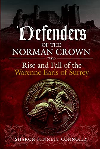 Beispielbild fr Defenders of the Norman Crown : Rise and Fall of the Warenne Earls of Surrey zum Verkauf von AHA-BUCH GmbH