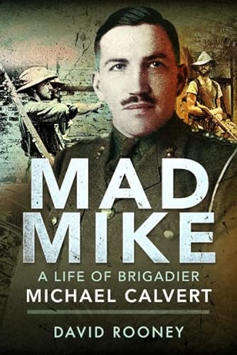 9781399016933: Mad Mike: A Life of Brigadier Michael Calvert