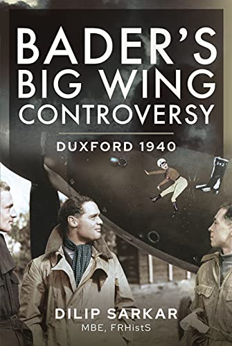 Stock image for Bader  s Big Wing Controversy: Duxford 1940 for sale by PlumCircle