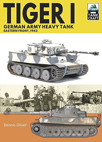 Stock image for Tiger I, German Army Heavy Tank: Eastern Front, 1942 (TankCraft) for sale by Book Bunker USA