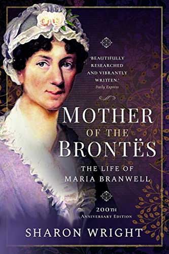 Stock image for Mother of the BrontÃ«s: When Maria Met Patrick - 200th Anniversary Edition for sale by PlumCircle