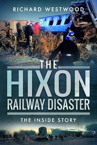 Beispielbild fr The Hixon Railway Disaster zum Verkauf von Blackwell's
