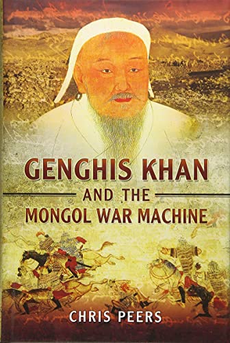 9781399019354: Genghis Khan and the Mongol War Machine