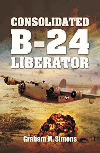 Imagen de archivo de Consolidated B-24 Liberator (Images of War) a la venta por Book Bunker USA
