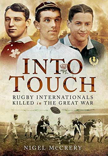 Beispielbild fr Into Touch : Rugby Internationals Killed in the Great War zum Verkauf von AHA-BUCH GmbH