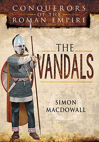 Beispielbild fr Conquerors of the Roman Empire: The Vandals zum Verkauf von Book Bunker USA