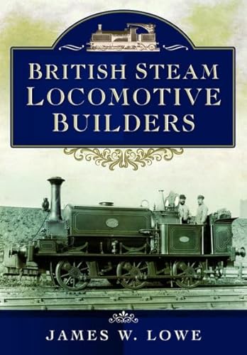 Beispielbild fr British Steam Locomotive Builders zum Verkauf von Blackwell's
