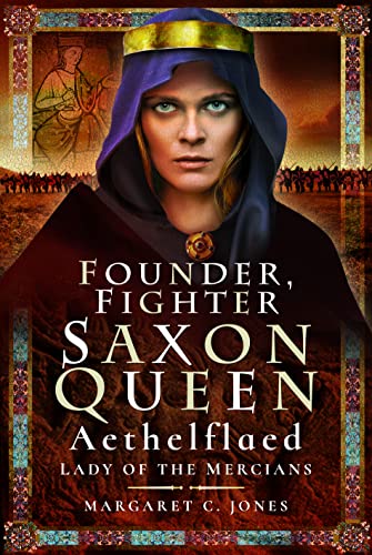 Beispielbild fr Founder, Fighter, Saxon Queen zum Verkauf von Blackwell's