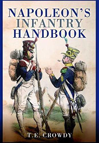 Beispielbild fr Napoleon's Infantry Handbook zum Verkauf von AHA-BUCH GmbH