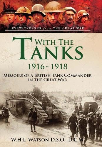 Beispielbild fr With the Tanks, 1916-1918 zum Verkauf von Blackwell's
