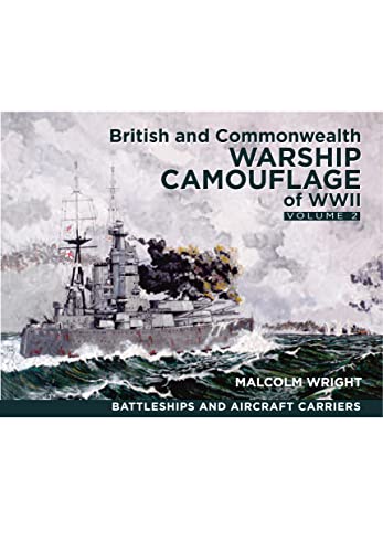 Stock image for British and Commonwealth Warship Camouflage of WWII. Volume II Battleships &amp; Aircraft Carriers for sale by Blackwell's