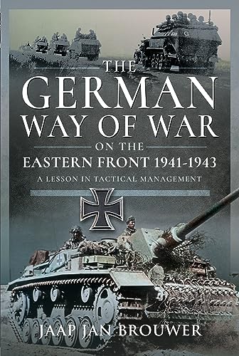 9781399032940: The German Way of War on the Eastern Front, 1941-1943: A Lesson in Tactical Management