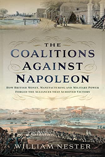 Beispielbild fr The Coalitions Against Napoleon zum Verkauf von Blackwell's