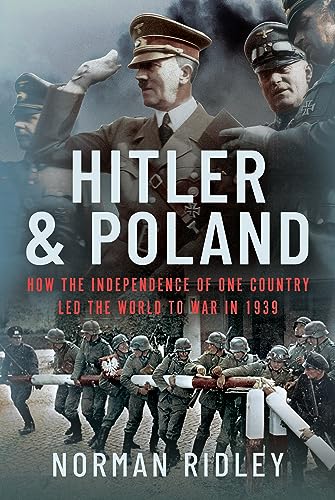 Imagen de archivo de Hitler and Poland: How the Independence of one Country led the World to War in 1939 a la venta por Book Bunker USA