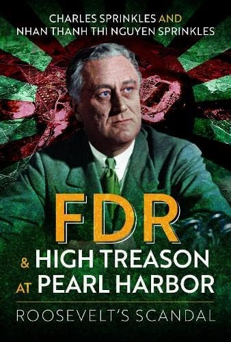 9781399050876: FDR and High Treason at Pearl Harbor: Roosevelt's Scandal