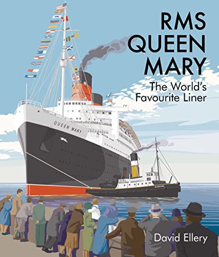 Beispielbild fr RMS Queen Mary: The World's Favourite Liner zum Verkauf von Monster Bookshop