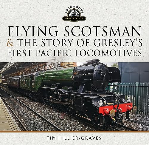 Beispielbild fr Flying Scotsman, and the Story of Gresley's First Pacific Locomotives zum Verkauf von Book Bunker USA