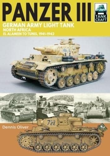 Beispielbild fr Panzer III German Army Light Tank : North Africa El Alamein to Tunis, 1941-1943 zum Verkauf von AHA-BUCH GmbH