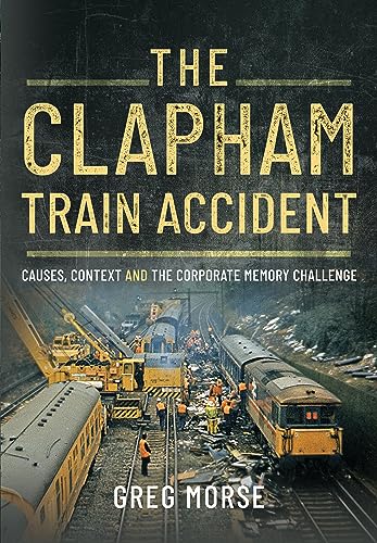 Beispielbild fr The Clapham Train Accident zum Verkauf von Blackwell's