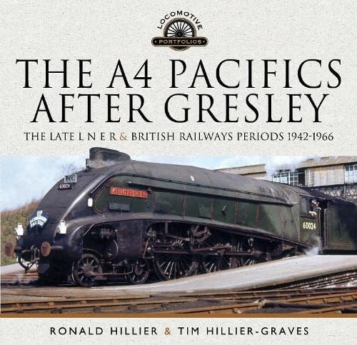 Beispielbild fr The A4 Pacifics After Gresley: The Late L N E R and British Railways Periods, 1942-1966 zum Verkauf von Book Bunker USA